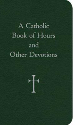 CATHOLIC BOOK OF HOURS & DEVOT