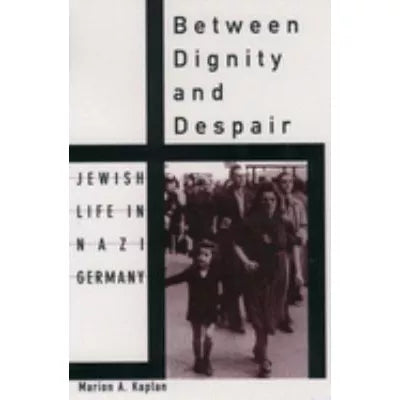 Between Dignity &amp; Despair