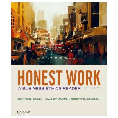 Honest Work : A Business Ethics Reader