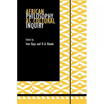African Philosophy as Cultural Inquiry
