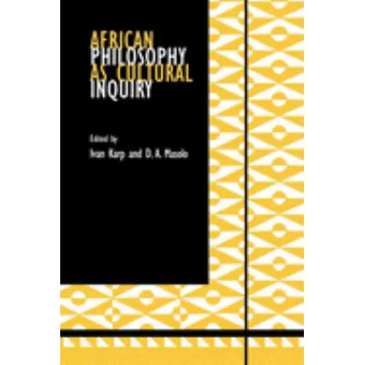 African Philosophy as Cultural Inquiry