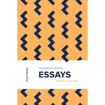 The Seagull Book of Essays (Fourth Edition)