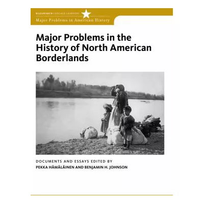 Major Problems in History of North American Borderlands