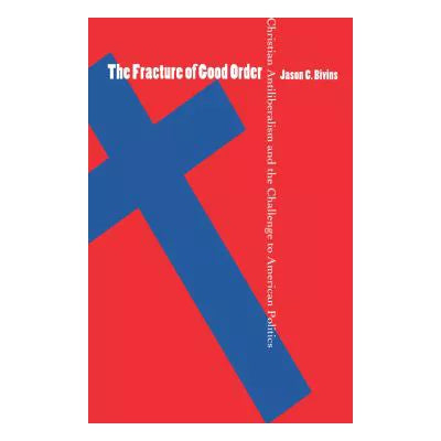 The Fracture of Good Order