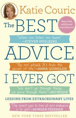 BEST ADVICE I EVER GOT