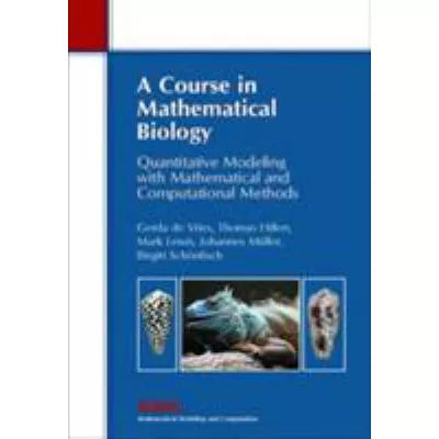 Course in Mathematical Biology