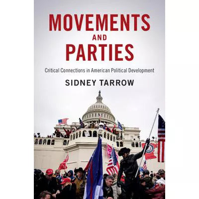Movements &amp; Parties Critical Connections in American Political Development