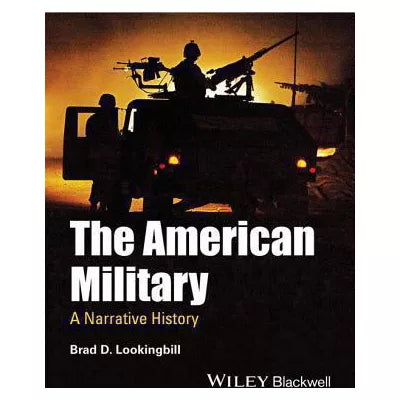 The American Military : A Narrative History