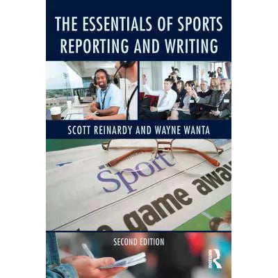 The Essentials of Sports Reporting and Writing