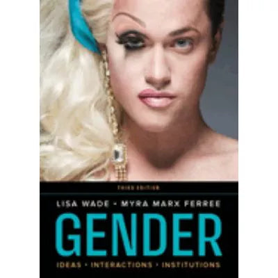 Gender : Ideas, Interactions, Institutions