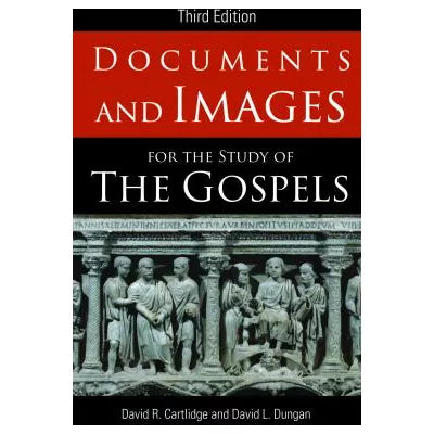 Documents &amp; Images for the Study of the Gospels