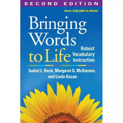 Bringing Words to Life : Robust Vocabulary Instruction
