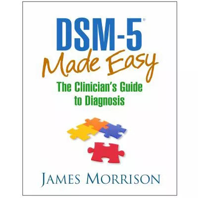 DSM-5 Made Easy:The Clinician's Guide to Diagnosis