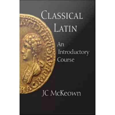 Classical Latin : An Introductory Course