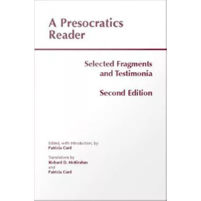 A Presocratics Reader : Selected Fragments and Testimonia
