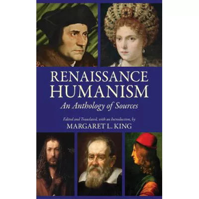 Renaissance Humanism : An Anthology of Sources