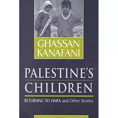 Palestine's Children : Returning to Haifa and Other Stories